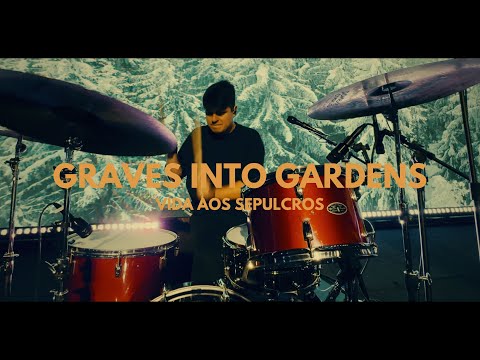 Graves Into Gardens  Vida Aos Sepulcros (pot-pourri) - Agwv Youth