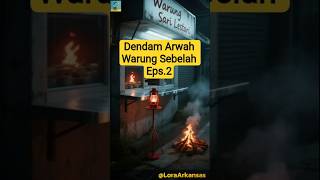 Download lagu Dendam Arwah Warung Sebelah - Eps.2 mp3 Download lagu Dendam Arwah Warung Sebelah - Eps.2 mp3