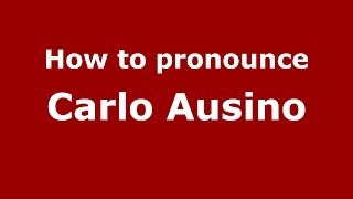 How to pronounce Carlo Ausino