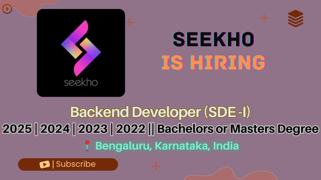 Seekho Hiring Backend Developer (SDE-I) | Batch 2022–2025 | 6–10 LPA | Bengaluru | Apply Now