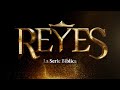 Gran Estreno SERIE BÍBLICA REYES