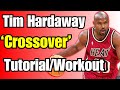 Tim Hardaway 'Crossover' Basketball Workout/Tutorial