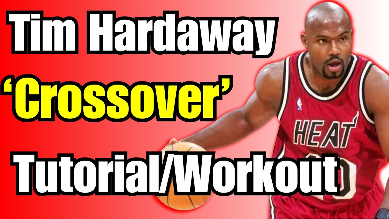 Tim Hardaway 'Crossover' Basketball Workout/Tutorial