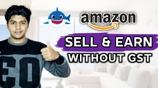 How to Sell Products on Amazon without gst number in Hindi