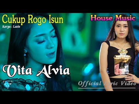 Cukup Rogo Isun (House Music) - Vita Alvia  |  Lyric   #music
