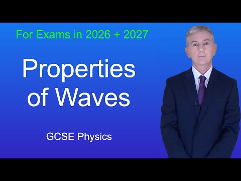 GCSE Physics Revision "Properties of Waves"