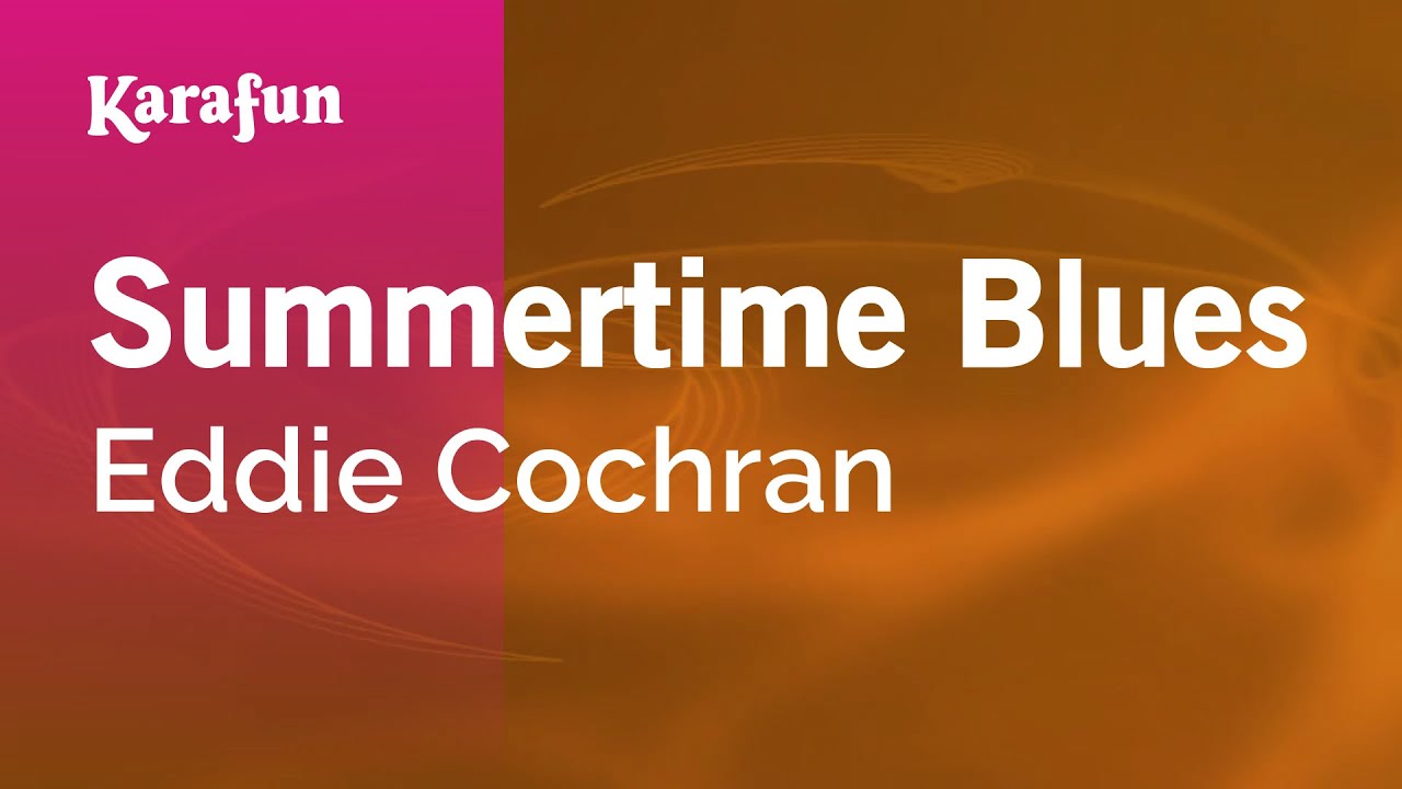 Summertime Blues - Eddie Cochran | Karaoke Version | KaraFun