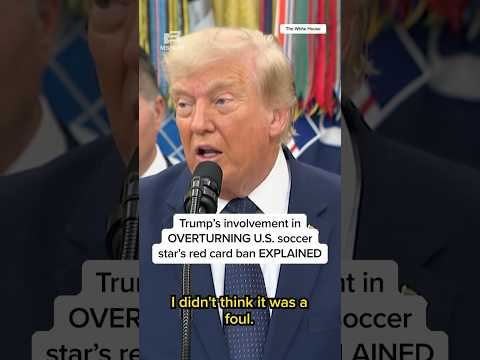 Trump's involvement in OVERTURNING U.S. soccer star's red card ban EXPLAINED