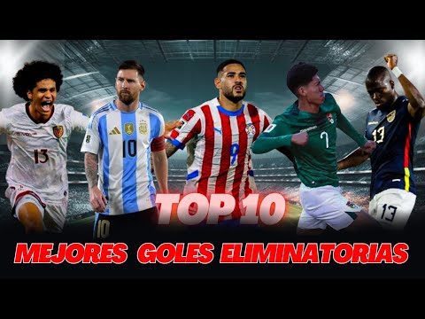 TOP 10 MEJORES GOLES DE LAS ELIMINATORIAS SUDAMERICANAS 2024 | GOLAZOS INCREÍBLES