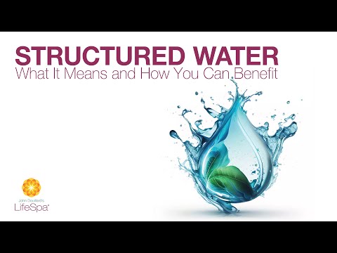 Structured Water: What It Means, and How You Can Benefit | Dr. John Douillard's LifeSpa