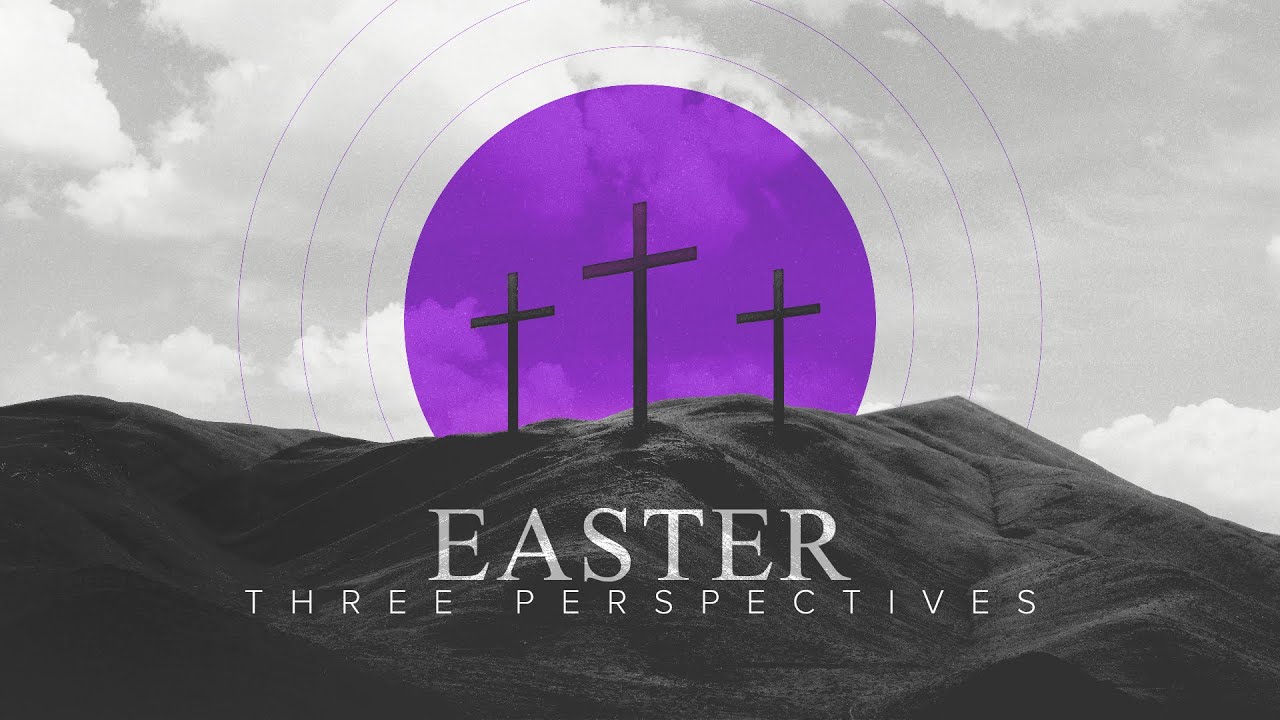 Three Perspectives -Ps Abe Wiebe