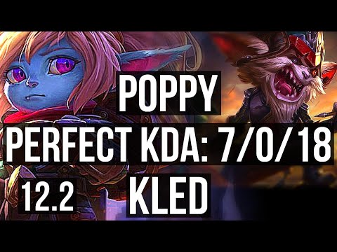 POPPY vs KLED (TOP) | 7/0/18, 1.3M mastery, Godlike, 300+ games | KR Diamond | 12.2