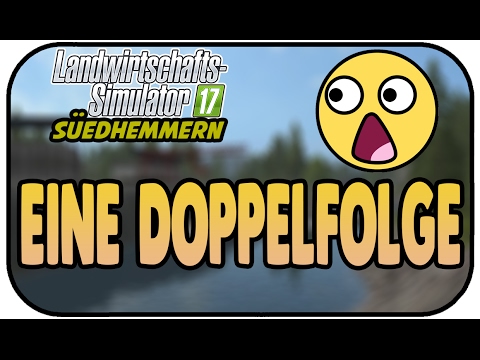 Eine Doppelfolge - LS17 Südhemmern V5.0 #26 - Landwirtschaft Simulator 17 Wirtschaftszweige