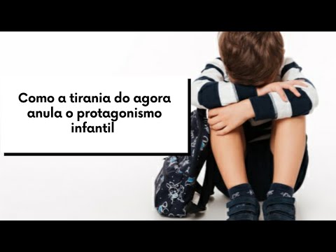 Protagonismo infantil e a tirania do agora
