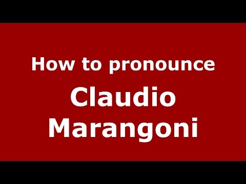 How to pronounce Claudio Marangoni (Spanish/Argentina) - PronounceNames.com