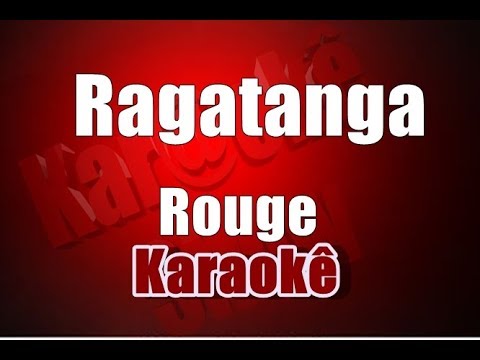 Ragatanga - Rouge - Karaoke