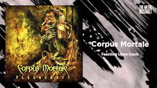 Corpus mortale - Feasting Upon Souls 2012