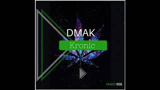 Dmak - Kronic (Original Mix)