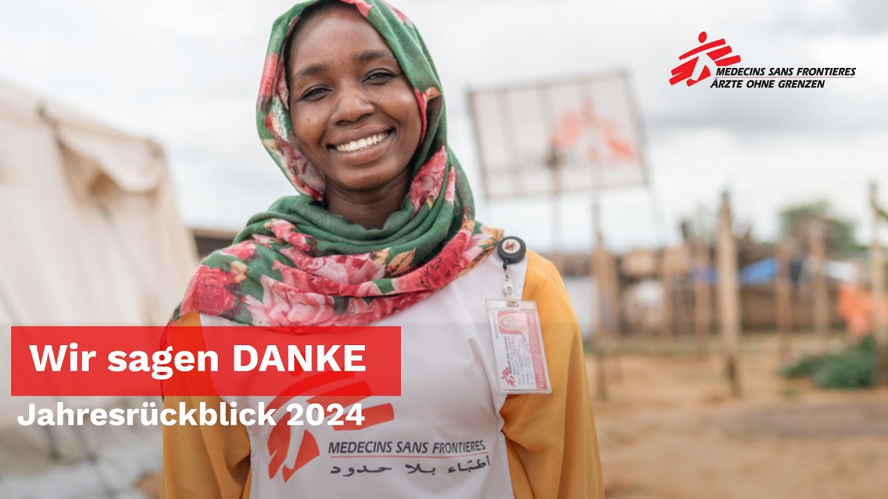 Ärzte ohne Grenzen: Jahresrückblick 2024