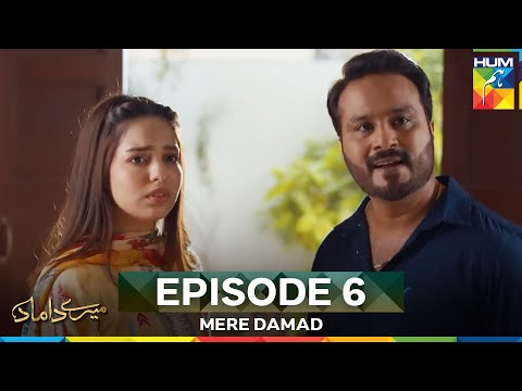 Mere Damad Episode 6