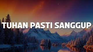 Maria Shandi, Mike Mohede - Tuhan Pasti Sanggup(Lirik)