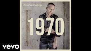 Avishai Cohen - Emptiness (Audio)