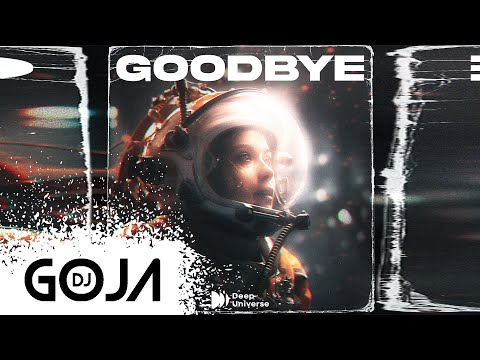 Dj Goja x Magic Juice - Goodbye (Official Single)