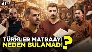 Türkler Matbaayı NEDEN Bulamadı? | Tarihe Dokunamayanlar | 2.Bölüm #komedi #matb