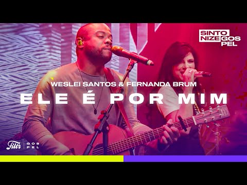 Fernanda Brum "Ele é Por Mim" ft. Weslei Santos (Ao Vivo no Sintonize)