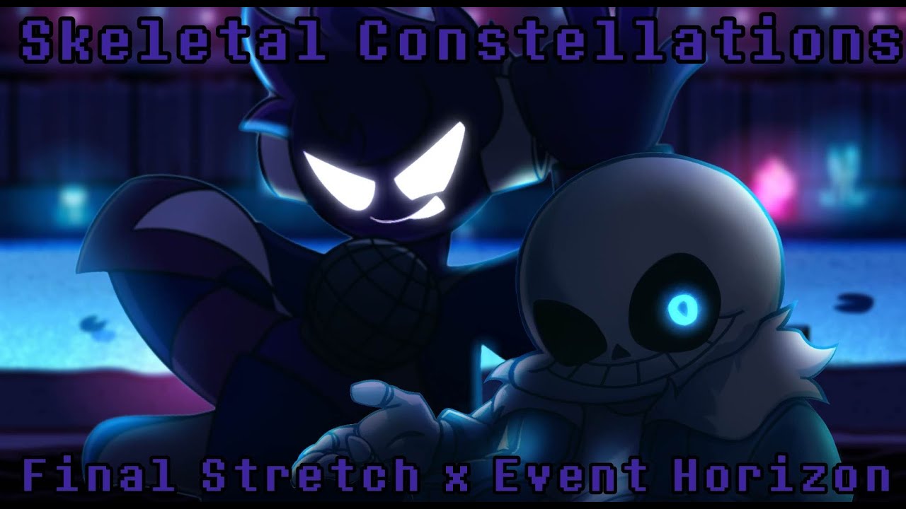Skeletal Constellations [Event Horizon + Final Stretch | Void vs. Sans] FNF Mashup