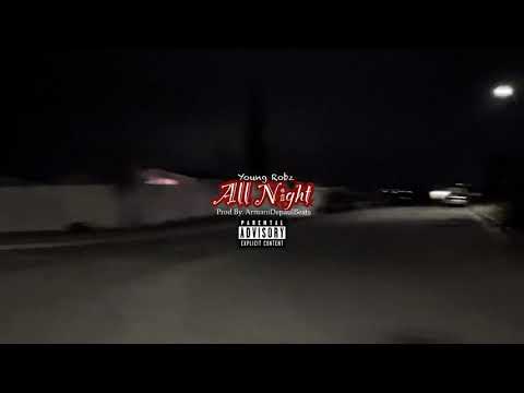Young Robz - All Night (Official Music Video)