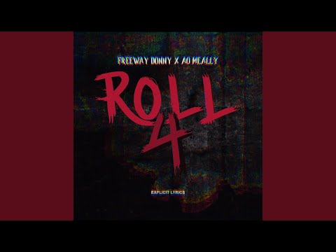 Roll 4 (feat. AO Meally)
