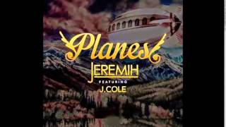Jeremih feat. J Cole - Planes (EXPLICIT)(NEW-2015)
