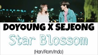 DOYOUNG (도영) X SEJEONG (세정) - Star Blossom (별빛이 피면) Lyrics Indo Sub (Han/Rom/Indo)