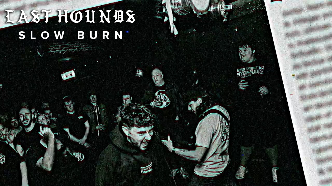 Last Hounds - Slow Burn [Official Lyric Video]