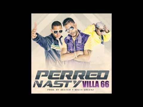 Villa 66 - Perreo Nasty (Prod. Dexter y Mista Greenz) (Black Ice Studio)
