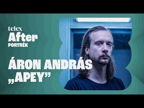 Áron András 'Apey': Bármennyire is minden szuper, én azt érzem, hogy nekem ez így nem elég