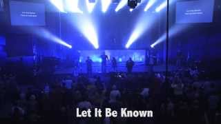 "Let It Be Known" LIVE (w/ lyrics) - C3 Worship feat. Colby John @ Night Of Worship 2013