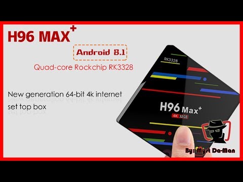 H96 Max Plus Android 8.1 TV Box RK3328 4GB RAM 32GB ROM Full Review