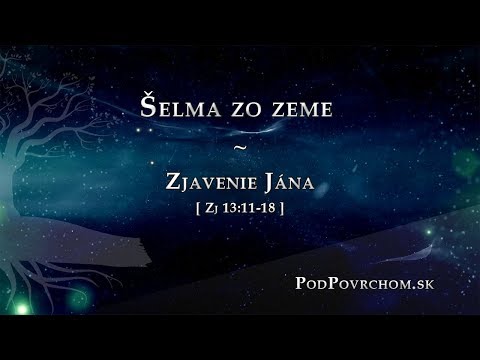 Zjavenie Jána, 28 - Šelma zo zeme  - PodPovrchom.sk