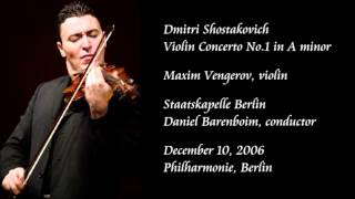 Shostakovich: Violin Concerto No.1 in A minor - Vengerov / Barenboim / Staatskapelle Berlin