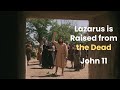 Teaching With The Chosen: Lazarus is Raised from the Dead, John 11:1-45
