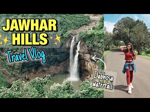 5 Must Visit Places in Jawhar Hills -Dabhosa Waterfall, Sunset Point and more | Grishma Udayawar