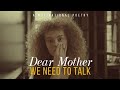 Dear Mother We Need To Talk A Motivational Poem Poetry Short Film