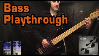 Bass Playthrough - Calling Out by tripfuse