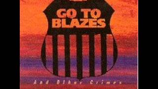 Go To Blazes -  Waste Of Time