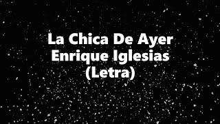 La chica de ayer - Enrique Iglesias - Letra 🎶. *la chica de ayer letra enrique iglesias