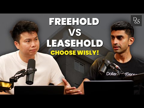 Freehold vs Leasehold: Which Property Should You Go For in Singapore? | DollarsAndSense Podcast Ep33