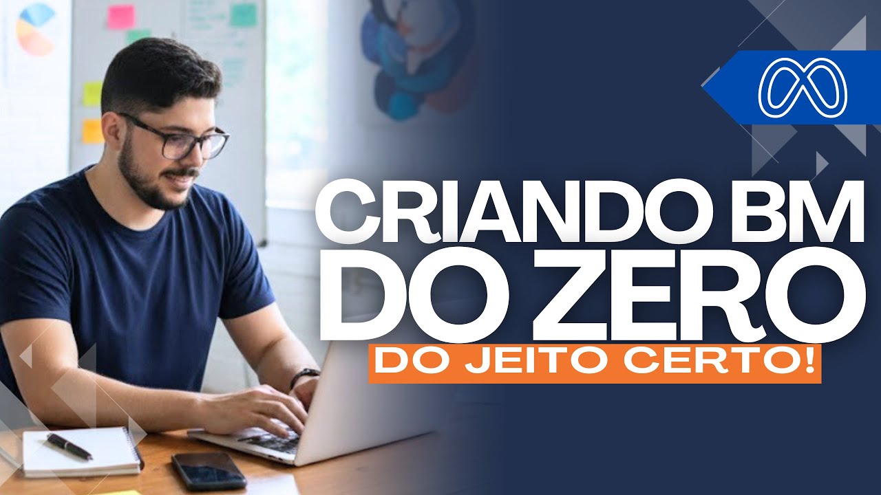 Passo a passo atualizado de como criar e configurar seu BM (Business Manager) no Meta Ads em 2024