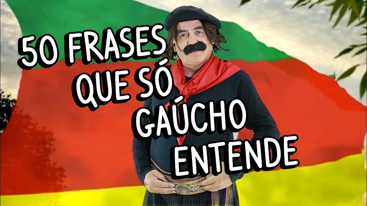 50 frases que só gaúcho entende